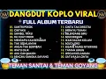 Download Lagu SANTRI PEKOK - CINTAKU 💥 DANGDUT KOPLO VIRAL‼️FULL ALBUM - TEMAN SANTAI \u0026 TEMAN BERGOYANG‼️