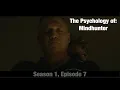 The Psychology of Mindhunter Season 1 Episode 7