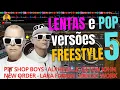 Lagu FUNK MELODY VOL 34 - LENTAS E POP VERSÕES FREESTYLE | PET SHOP BOYS, NEW ORDER, ALPHAVILLE E +