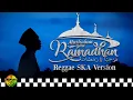 Lagu Marhaban Ya Ramadhan versi Reggae SKA