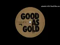 Lagu Tiga - Good As Gold