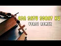 Download Lagu ADA SATU SOBAT KU - VERSI ROHANI REMIX