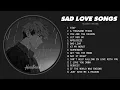 Download Lagu Best Slowed Songs Playlist - Slow Version of Popular Songs - Songs to Listen to When You're Sad