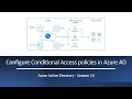 Configure Conditional Access policies in Azure AD A step by step demo to configure CA policies