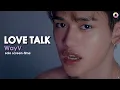 Download Lagu WayV 威神V 'Love Talk' (Focus/Solo Screen-Time Ranking)