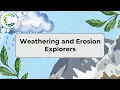 Weathering and Erosion Explorers