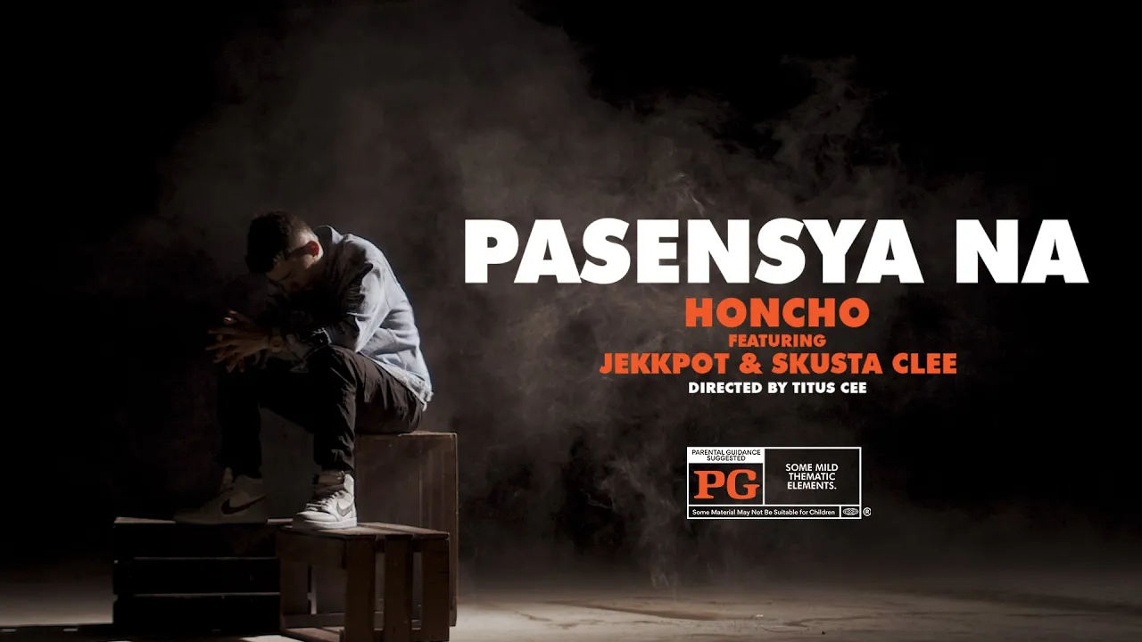 Honcho - Pasensya na ft. Jekkpot x Skusta Clee