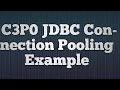 43 C3P0 Connection Pooling Example