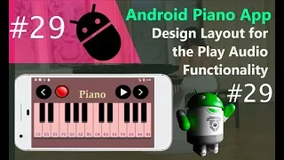 Android Piano App Development Tutorial Part 29 - Design the Layout for Play Functionality