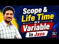 Scope and Lifetime of a Variable in Java