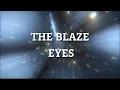 The Blaze - Eyes (Traducida)