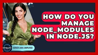 How Do You Manage Node - modules In Node js