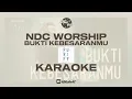 Download Lagu NDC WORSHIP - BUKTI KEBESARANMU - KARAOKE