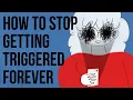 Download Lagu How to Stop Getting TRIGGERED Forever