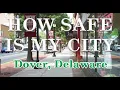 Is Dover DE One of America s Most Dangerous Cities How Safe is Dover