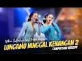 Download Lagu Niken Salindry feat. Vidia Antavia - Lungamu Ninggal Kenangan 2 - Campursari Everywhere