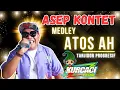 Lagu ASEP KONTET x FILY KURCACI medley || atos ah versi Tanji progresif