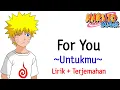 Naruto Shippuden Ending #12 | AZU - For You (Lirik + Terjemahan)🎶