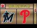Miami Marlins vs Philadelphia Phillies MLB Baseball August 18 2026 Live SCOREBOARD EN VIVO