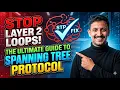 Stop Layer 2 Loops The Ultimate Guide to Spanning Tree Protocol