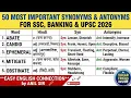 50 Most Repeated Synonyms Antonyms for SSC Banking UPSC 2026 English vocab tricks