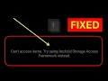 Can t Access Items Try Using Android Storage Access Framework Instead