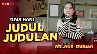 judul judulan diva hani kok abang ehhh ohh duluan official music video 