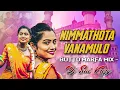 Download Lagu Nimmathota Vanamulo Folk Dj Song - Butto Marfa - Remix By Dj Sai Krizy