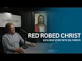 The Viral Red Robed Christ - Del Parson
