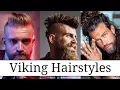 Most Stylish Viking Hairstyles For Men 2025 BEST Men s Viking Hairstyles Men s Hairstyles 2025