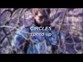 Post Malone - Circles Speed Up