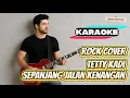 Download Lagu [KARAOKE] Sepanjang Jalan Kenangan – Tetty Kadi | Rock Version Cover By Vortexia