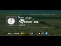 Download Lagu Pierre Johnson - Movin' on (Original Mix)