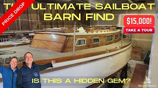 The ULTIMATE Sailboat Barn Find: Is this a hidden GEM? Now $15,000! FULL TOUR!