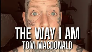 tom macdonald the way i am