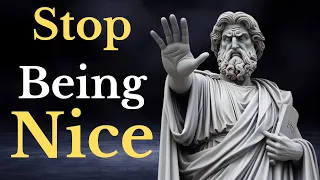 Stop Being Nice: The Shocking Truth About Stoicism!