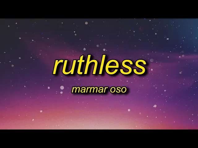 Download MP3 MarMar Oso - Ruthless (Lyrics) | nice guys always finish last should know that