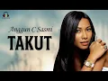 Download Lagu Anggun C Sasmi - Takut (Music Video)