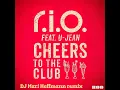 Download Lagu R.I.O. ft. U-Jean - Cheers For The Club (DJ Mari Hoffmann remix)