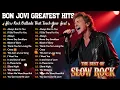 Lagu Best of Bon Jovi | Slow Rock That Still Touches the Heart 💔 Timeless 80s Rock Classics