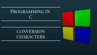 CONVERSION CHARACTERS - C PROGRAMMING TUTORIAL 5