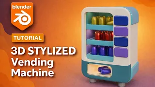 How to Make a 3D Stylized Vending Machine in Blender