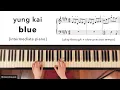 yung kai - blue (Piano Cover | Intermediate Level with Sheet Music and Slow Practice Tempo) Tutorial