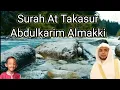 Lagu Surah At Takasur Abdulkarim Almakki