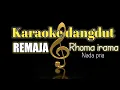 Download Lagu REMAJA - RHOMA IRAMA  - KARAOKE DANGDUT NADA PRIA
