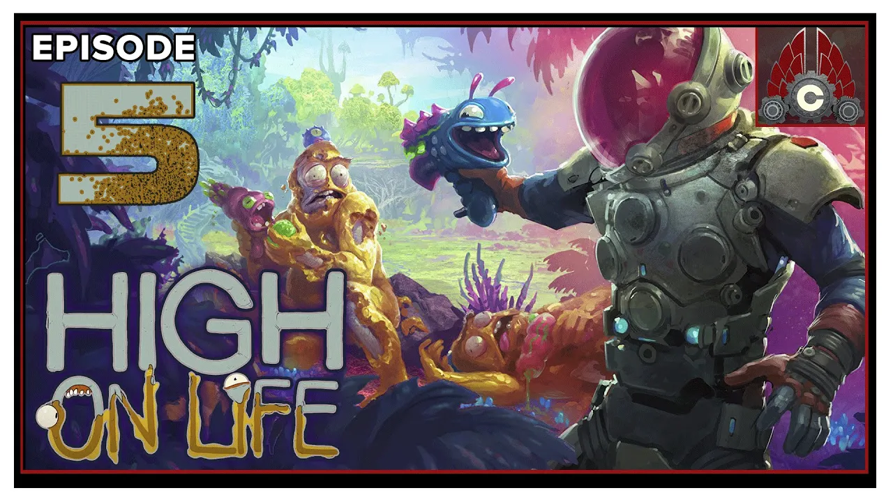 CohhCarnage Plays High On Life (Early Key Provided By Squanch Games) - Episode 5