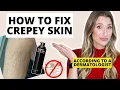 How to Fix Crepey Skin Dermatologist Explains How to Firm Body Skin