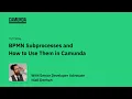 BPMN Subprocesses and How to Use Them in Camunda
