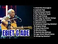 Lagu Ebiet G Ade Full Album BARU - Kumpulan Lagu Jadul Terbaik dan Populer