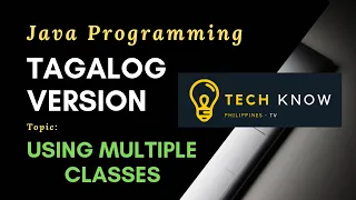2 1 Java Programming Tagalog - Using Multiple Classes